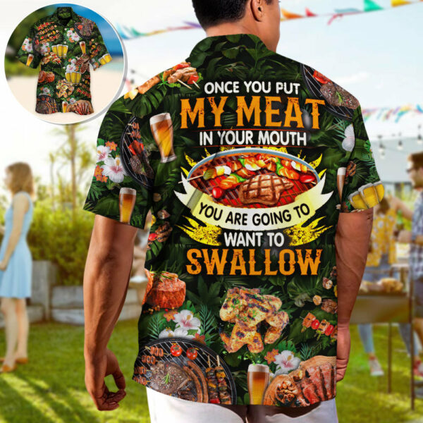 Barbecue Food BBQ Once You Put My Meat In Your Mouth You Are Going To Want To Swallow - Hawaiian Shirt - Owl Ohh - Image 2