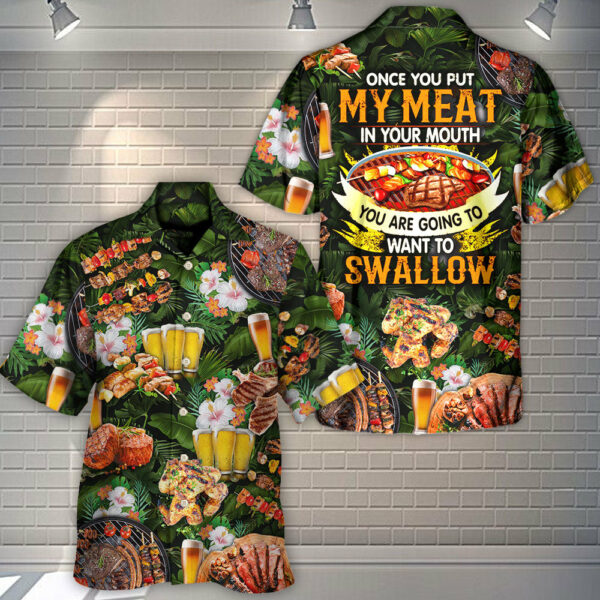 Barbecue Food BBQ Once You Put My Meat In Your Mouth You Are Going To Want To Swallow - Hawaiian Shirt - Owl Ohh - Image 3