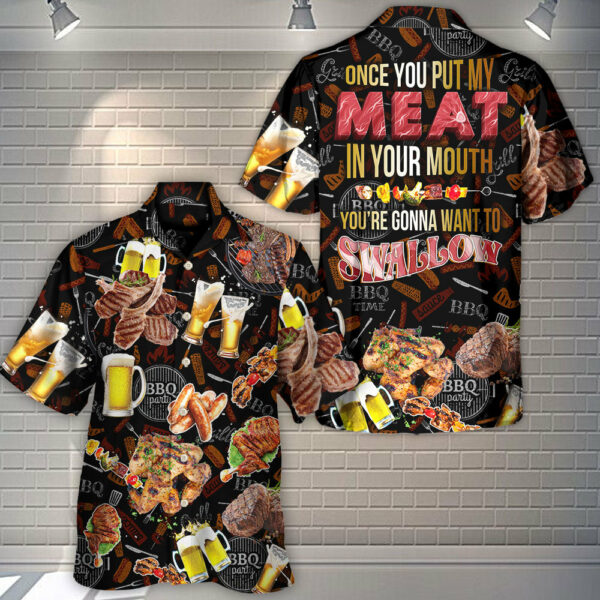 Barbecue Food BBQ Meat Once You Put My Meat In Your Mouth You're Going Want To Swallow BBQ - Hawaiian Shirt - Owl Ohh - Image 3